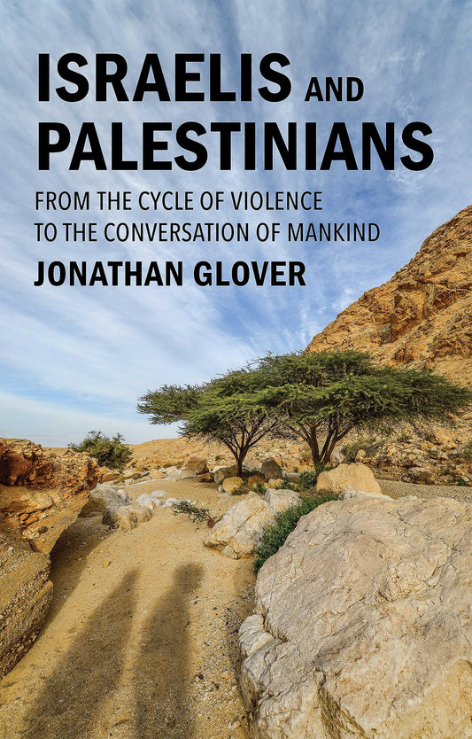 Israelis and Palestinians: From the Cycle of Violence to the Conversation of Mankind