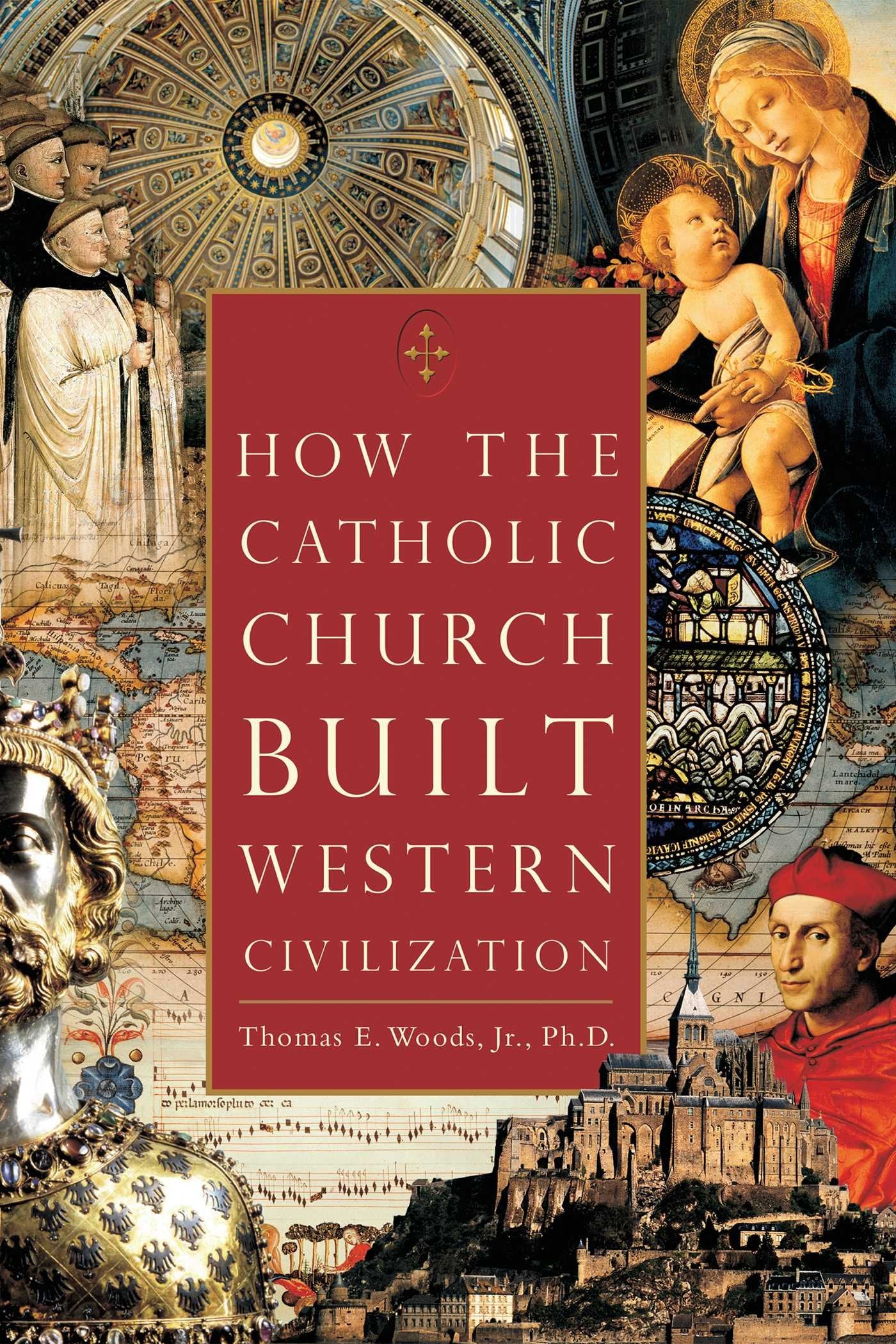 How the Catholic Church Built Western Civilization book cover