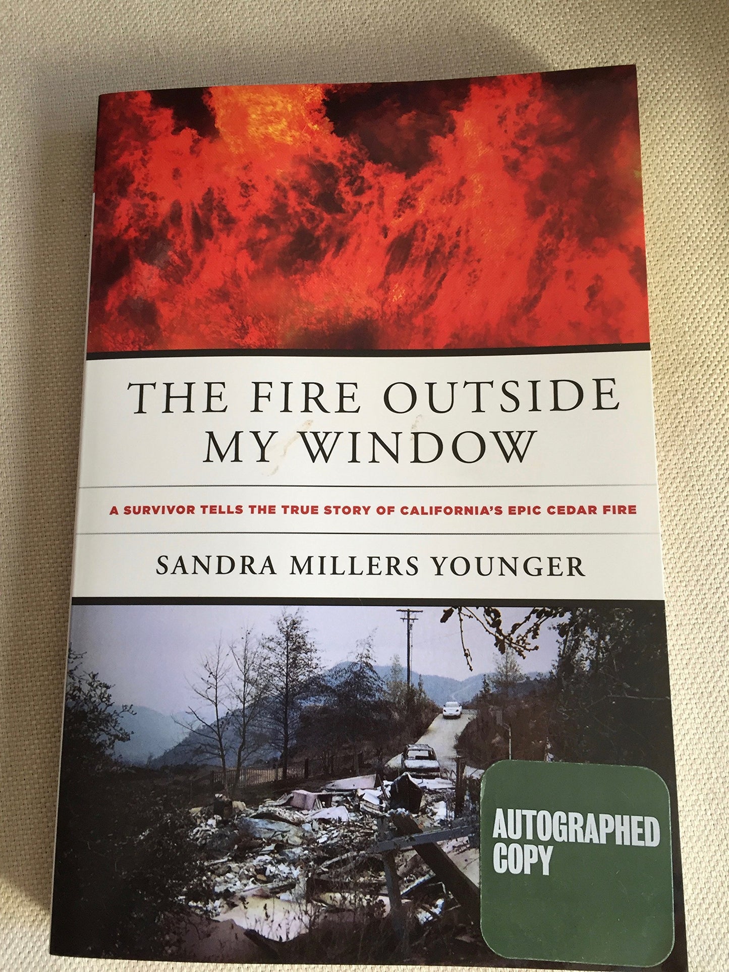 Fire Outside My Window: A Survivor Tells the True Story of California's Epic Cedar Fire