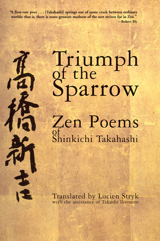 Triumph of the Sparrow: Zen Poems of Shinkichi Takahashi