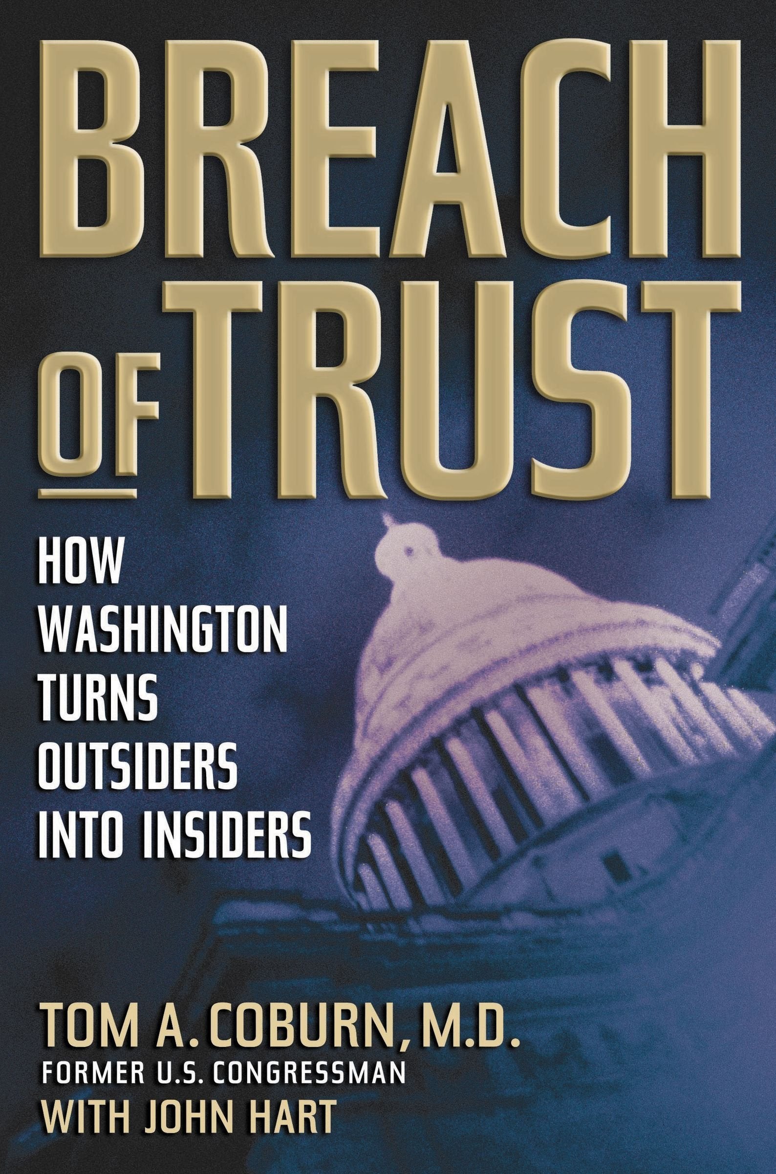 Breach of Trust: How Washington Turns Outsiders Into Insiders book cover