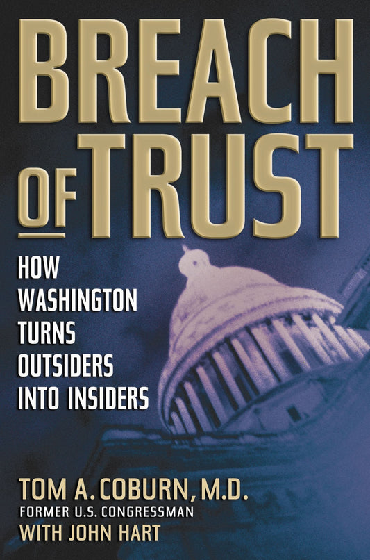 Breach of Trust: How Washington Turns Outsiders Into Insiders book cover