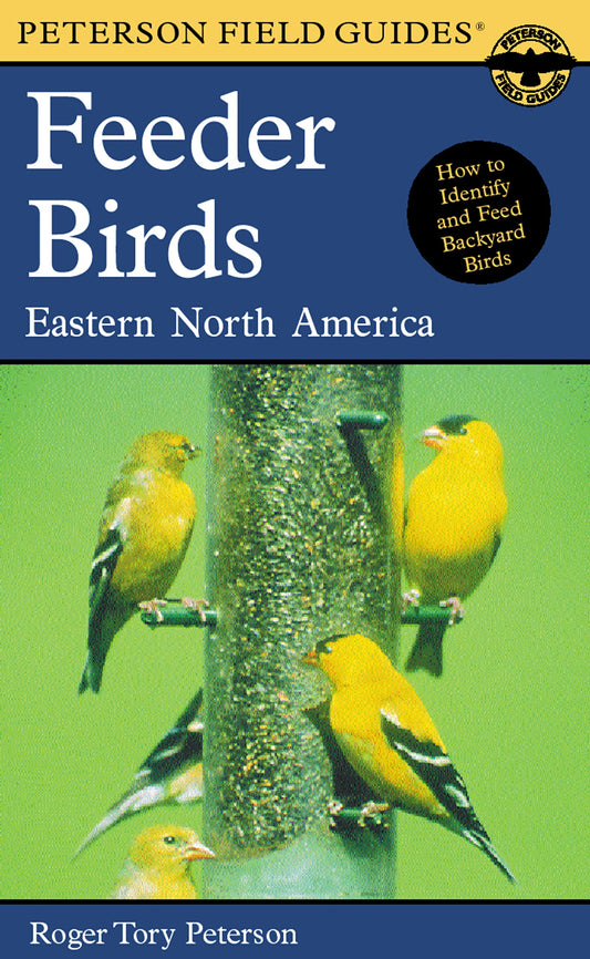 Peterson Field Guide to Feeder Birds: Eastern and Central North America book cover