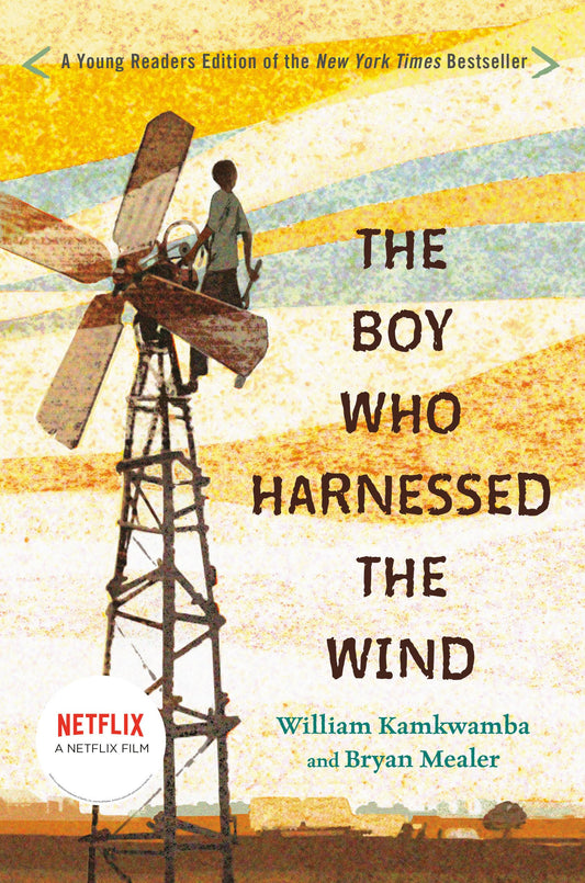 Boy Who Harnessed the Wind: Young Readers Edition