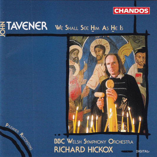 Tavener 1944-2013 'We Shall See Him As He Is'. (Patricia Rozario John Mark Ainsley & Andrew book cover
