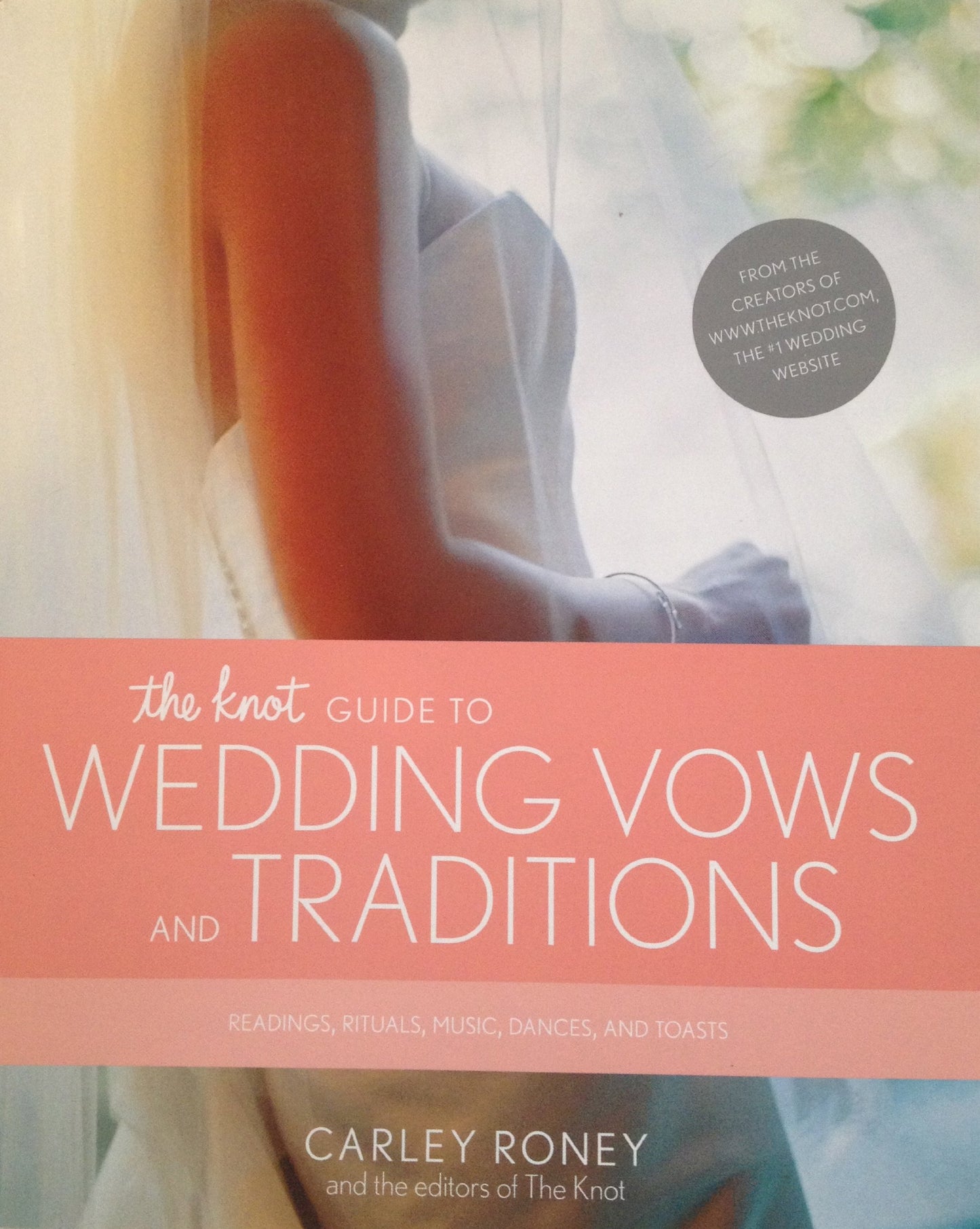 Knot Guide to Wedding Vows and Traditions: Readings, Rituals, Music, Dances, and Toasts book cover