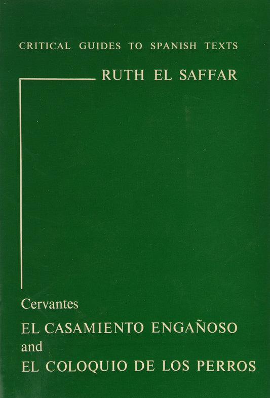 Cervantes: El Casamiento Engañoso and El Coloquio de Los Perros