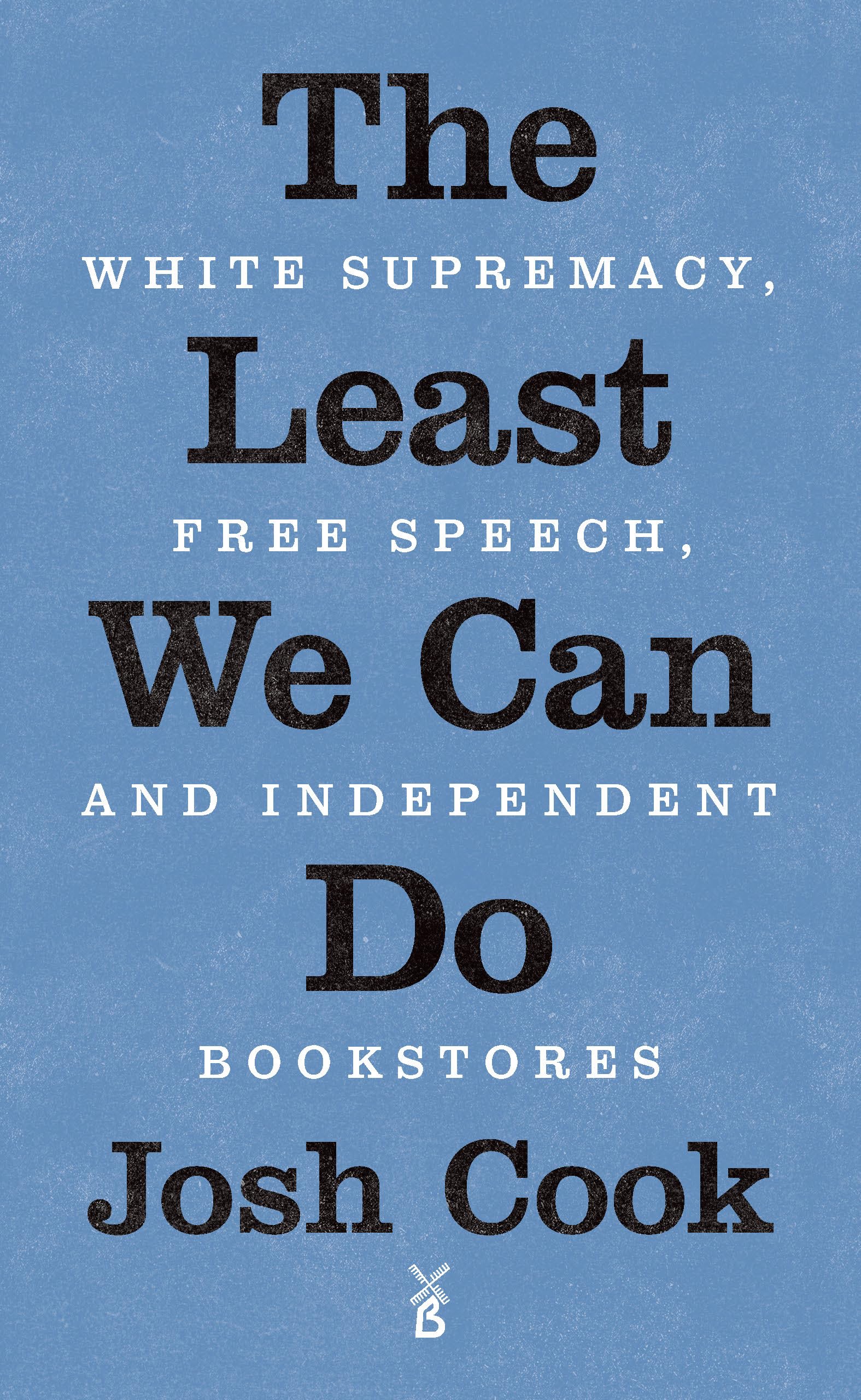 Least We Can Do: White Supremacy, Free Speech, and Independent Bookstores book cover