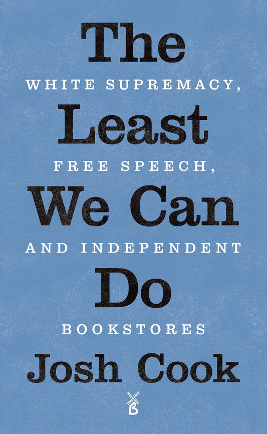 Least We Can Do: White Supremacy, Free Speech, and Independent Bookstores book cover