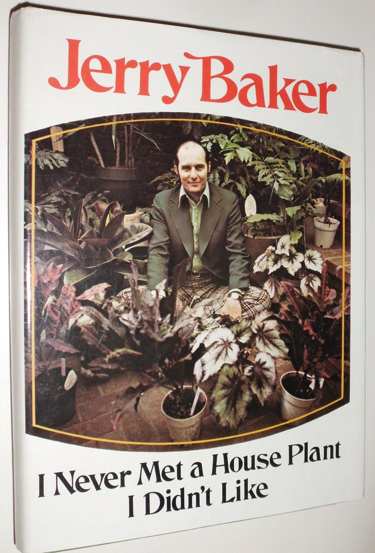 I Never Met a House Plant I Didn't Like book cover