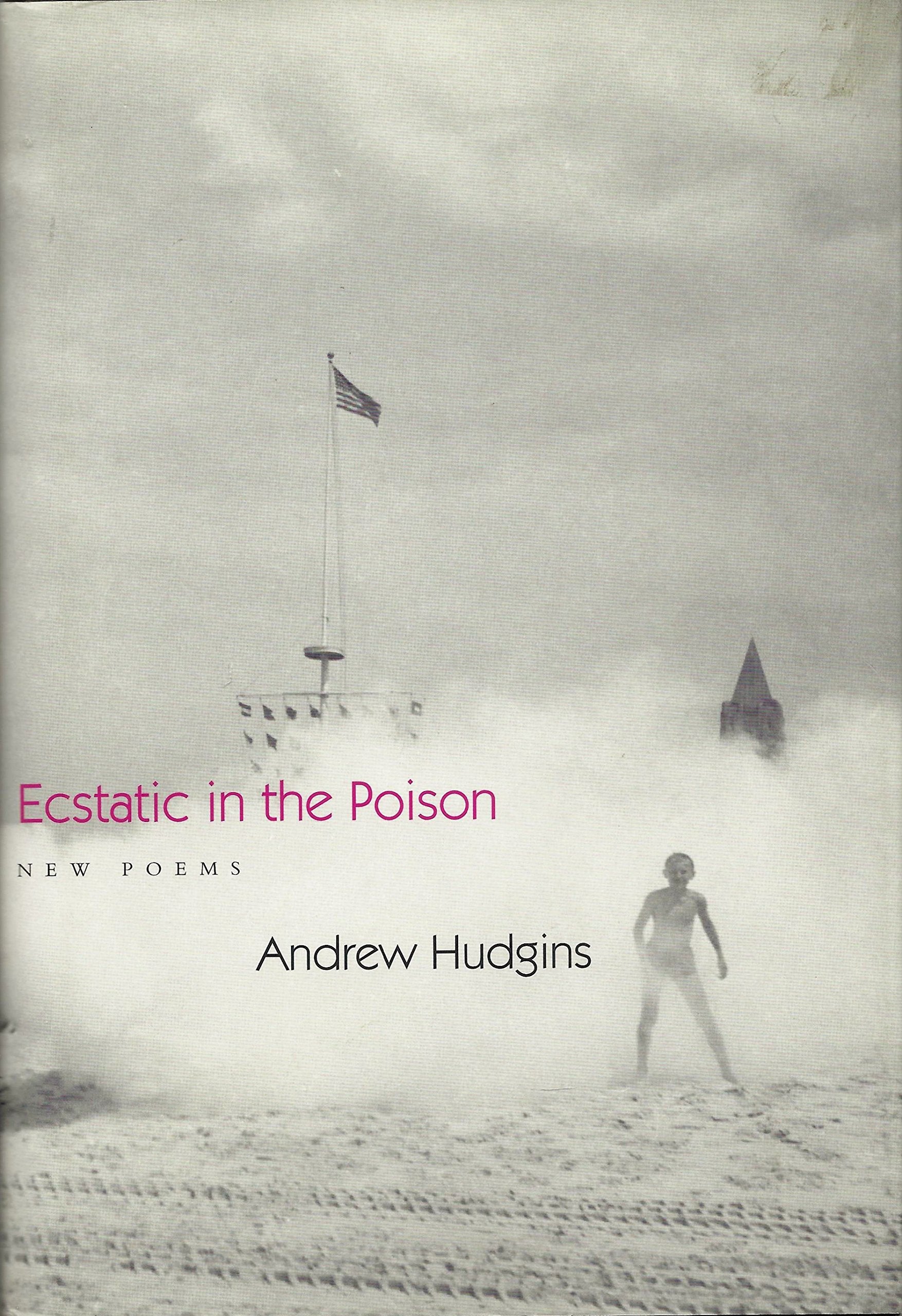 Ecstatic in the Poison: New Poems book cover