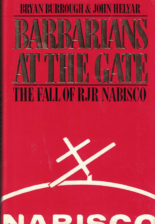 Barbarians at the Gate: The Fall of RJR Nabisco book cover