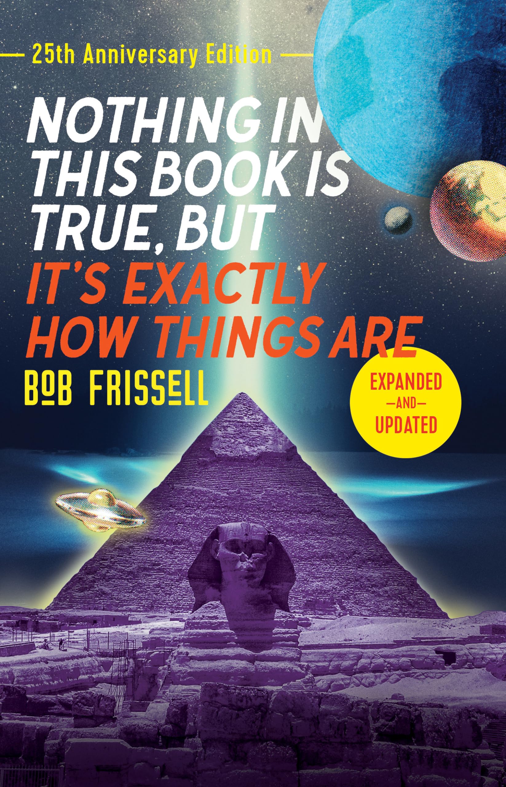 Nothing in This Book Is True, But It's Exactly How Things Are, 25th Anniversary Edition book cover