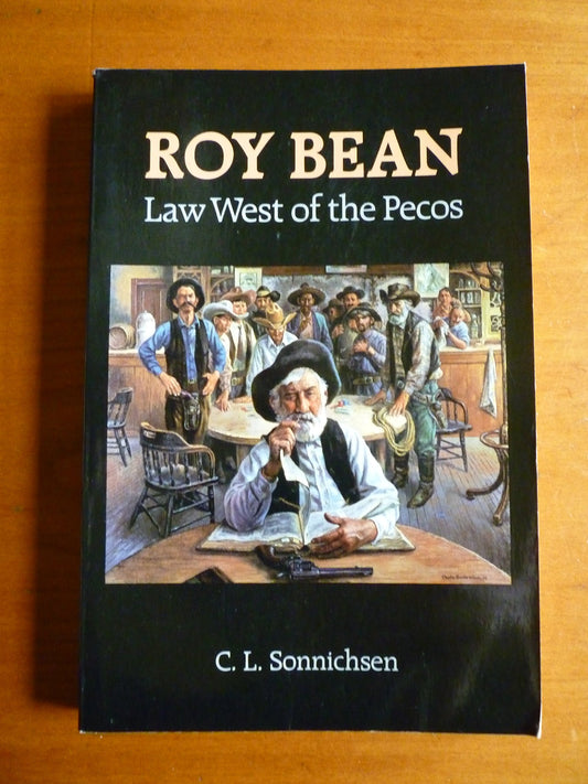 Roy Bean: Law West of the Pecos