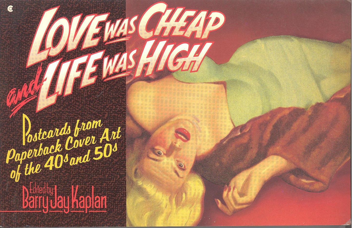 Love Was Cheap and Life Was High: Postcards from Paperback Cover Art of the 40s and 50s book cover