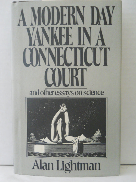 A Modern Day Yankee In A Connecticut Court: And Other Essays On Science book cover