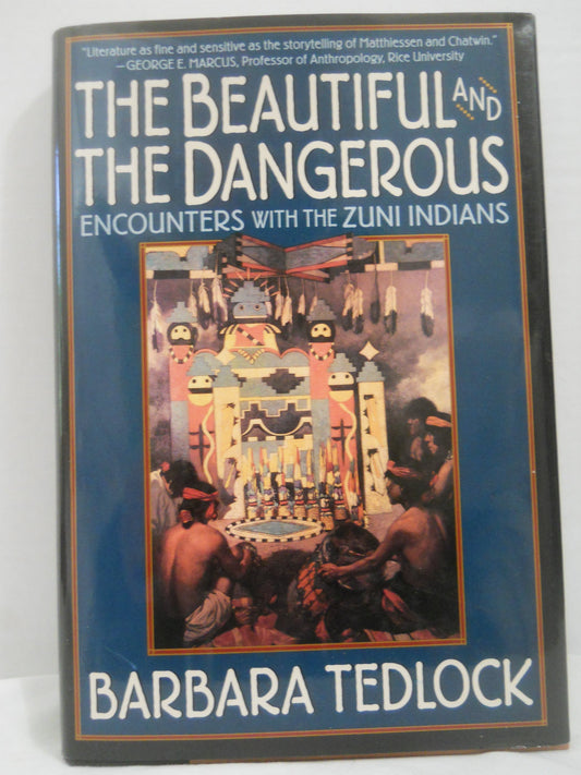 Beautiful and the Dangerous: Dialogues with the Zuni Indians book cover