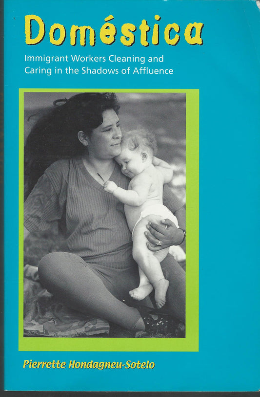 Doméstica: Immigrant Workers Cleaning and Caring in the Shadows of Affluence book cover
