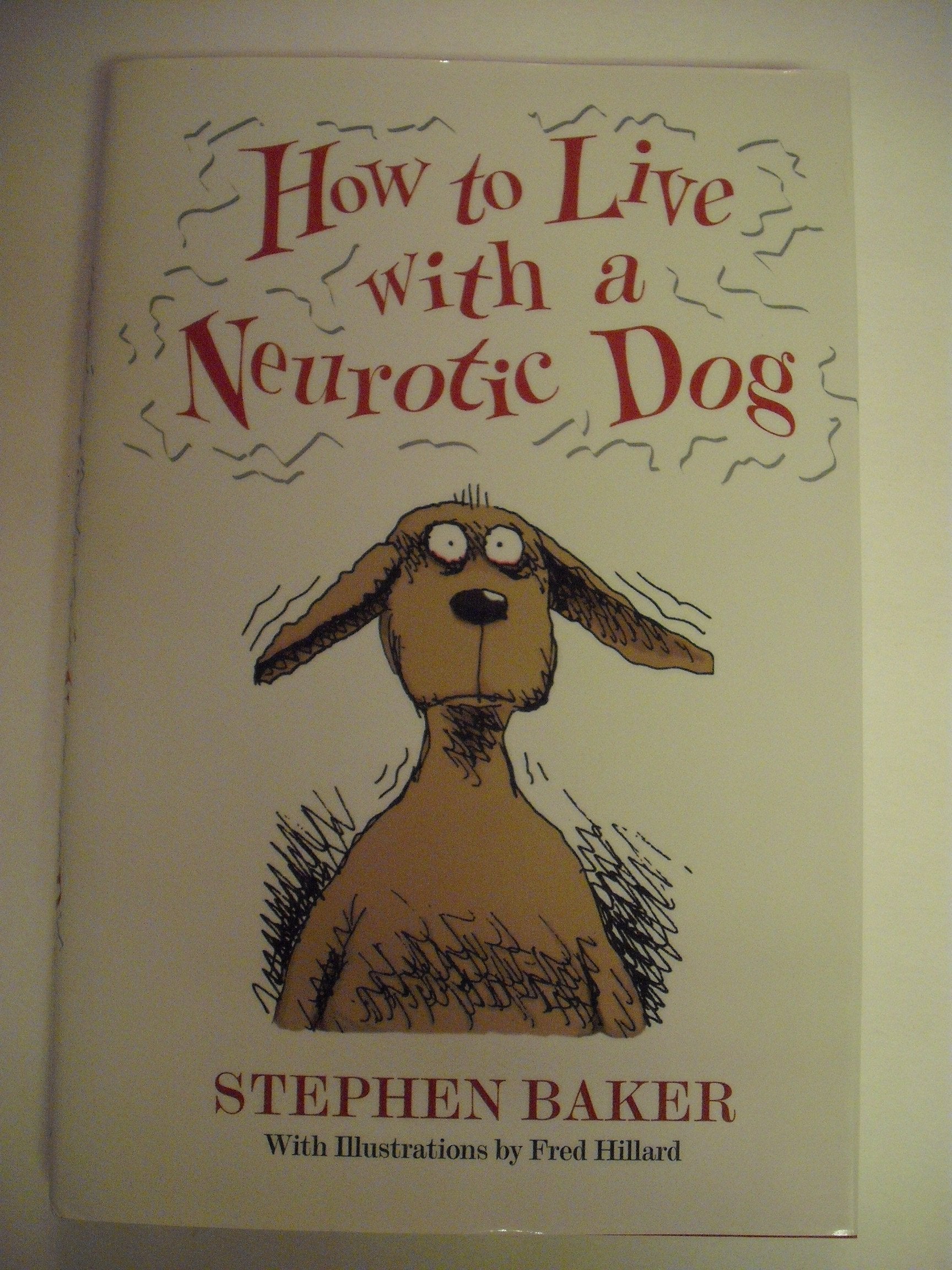 How to Live with a Neurotic Dog book cover