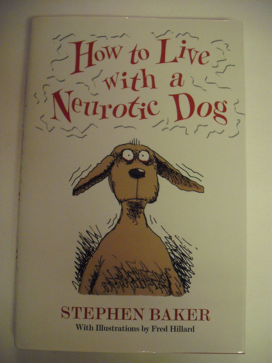 How to Live with a Neurotic Dog book cover
