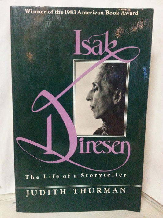 Isak Dinesen: The Life of a Storyteller