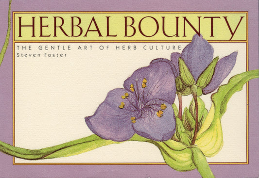 Herbal Bounty!: The Gentle Art of Herb Culture