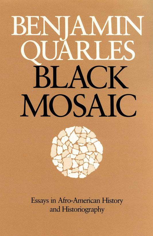 Black Mosaic: Essays in Afro-American History and Historiography book cover