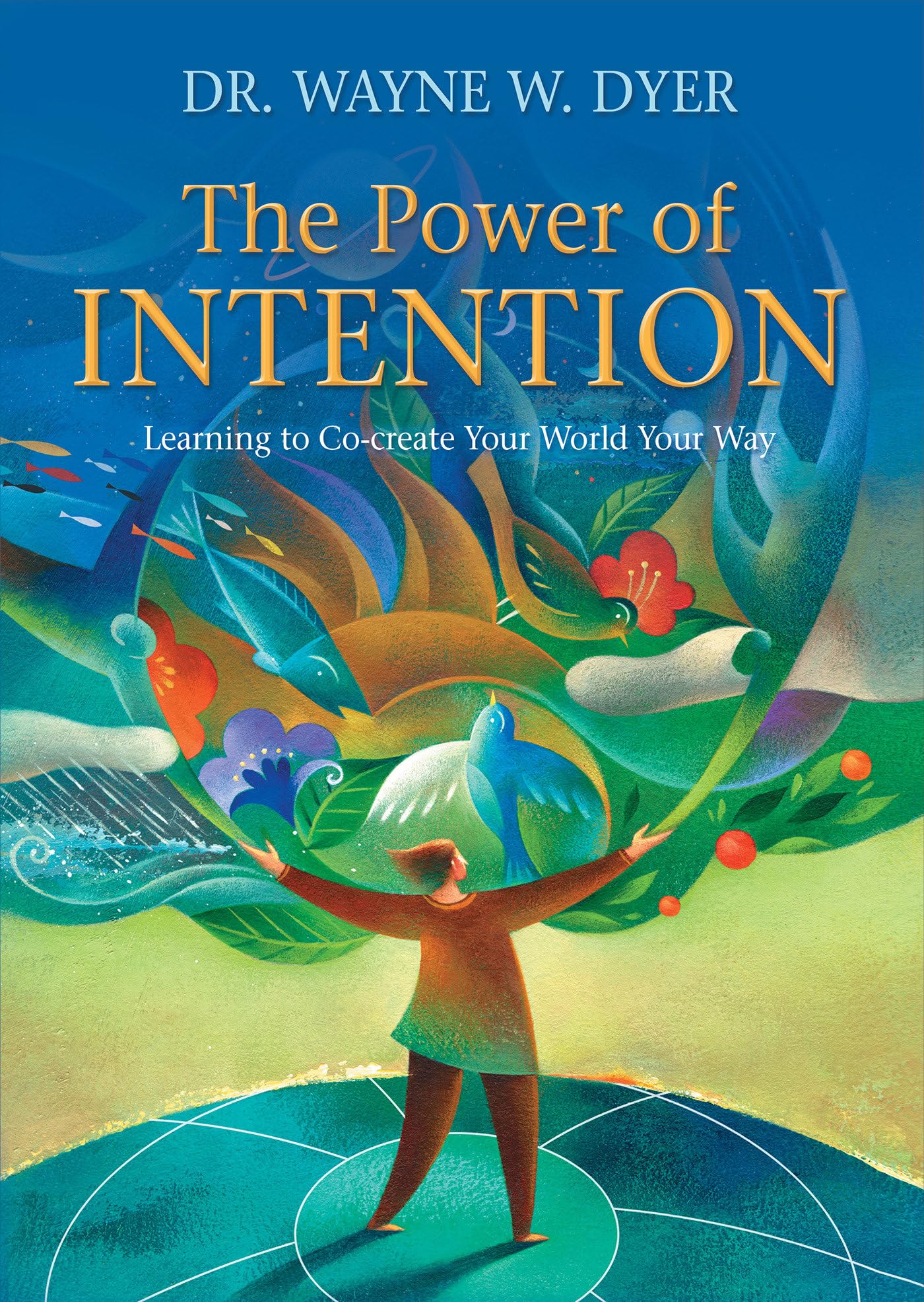 Power of Intention: Learning to Co-Create Your World Your Way book cover