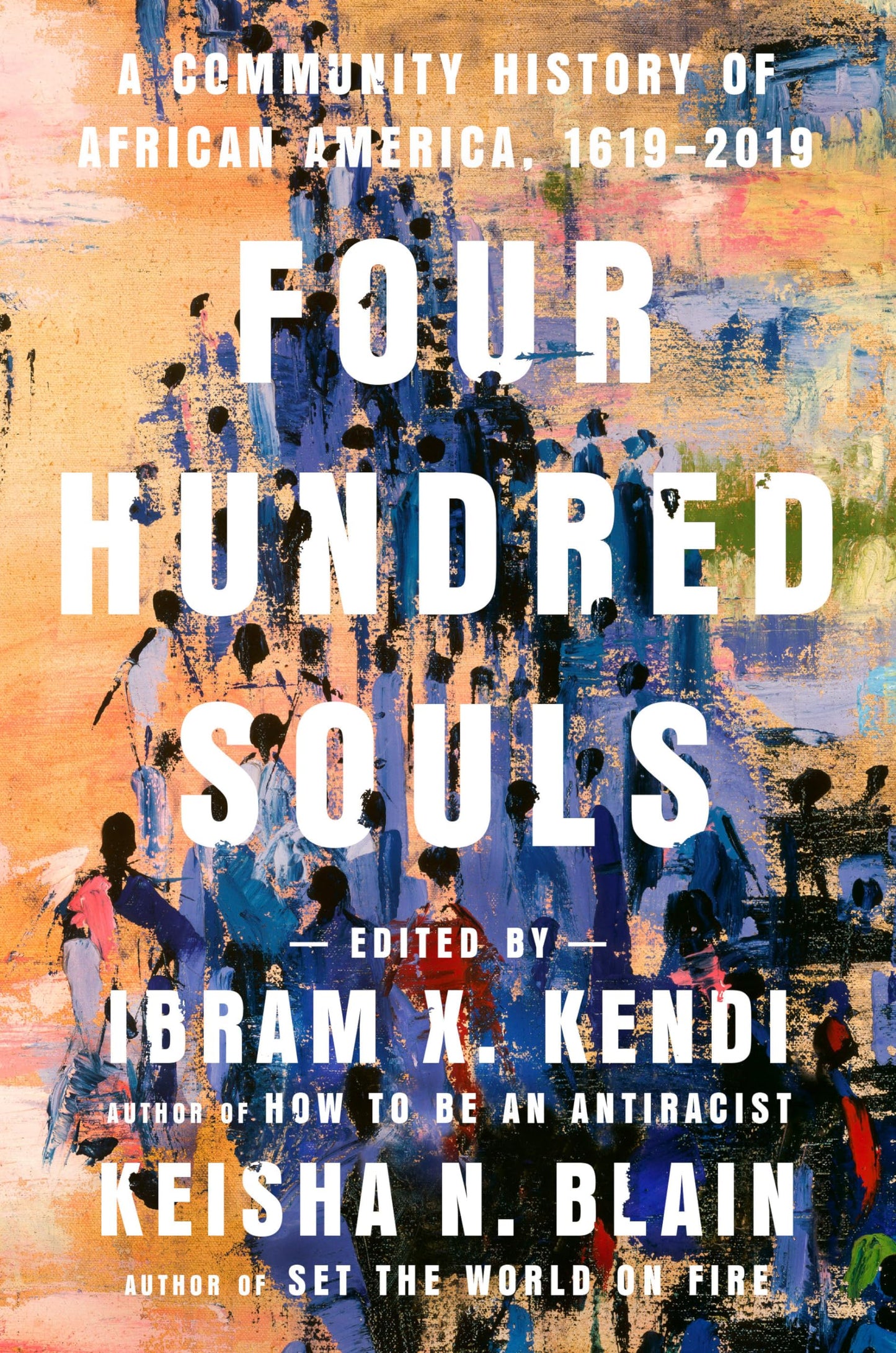 Four Hundred Souls: A Community History of African America, 1619-2019 book cover