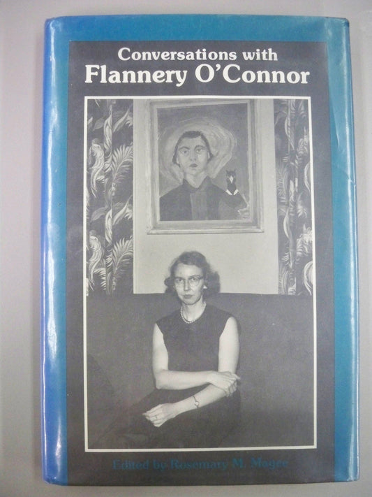 Conversations with Flannery O'Connor