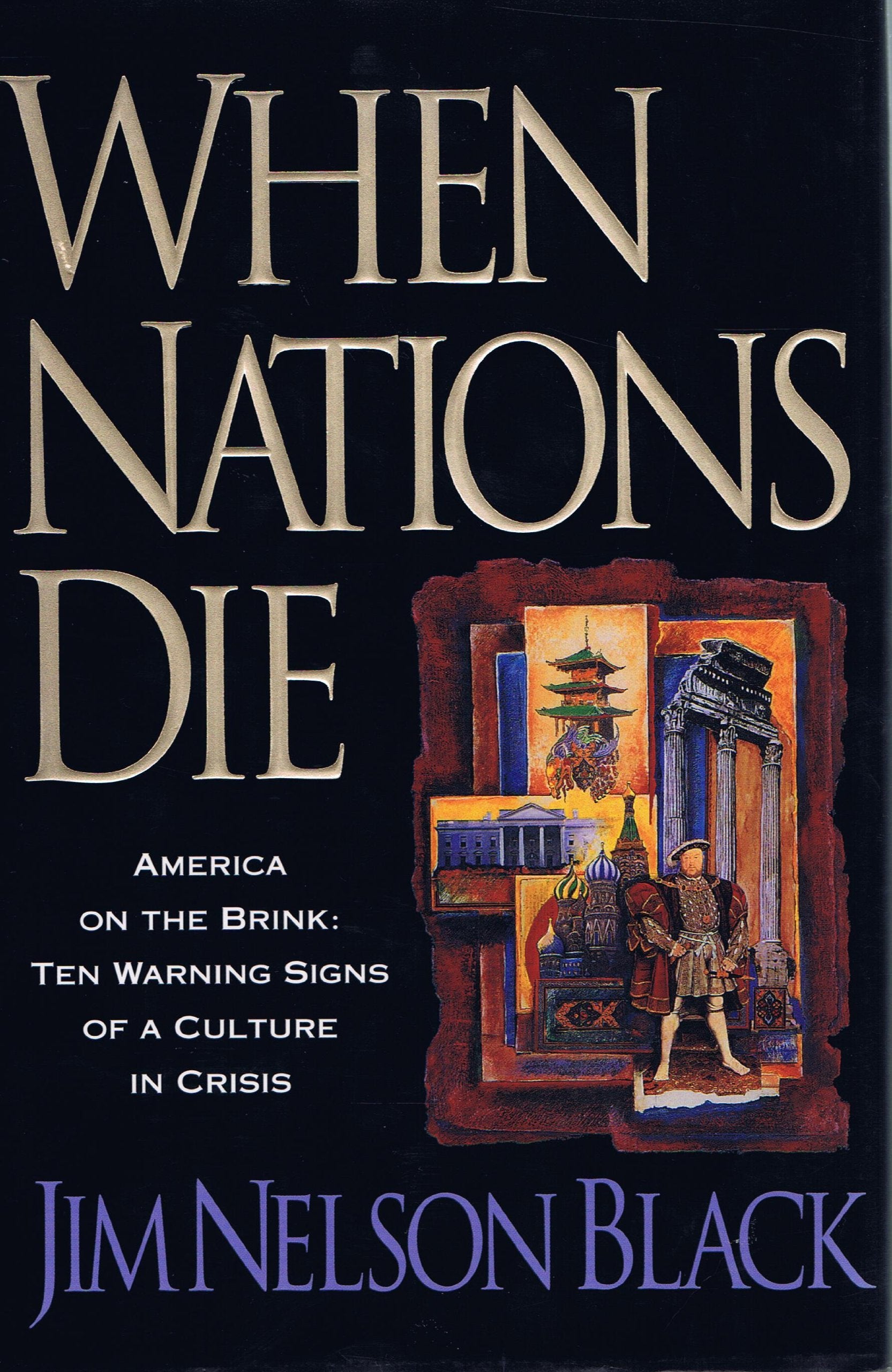 When Nations Die: Ten Warning Signs of a Culture in Crisis book cover