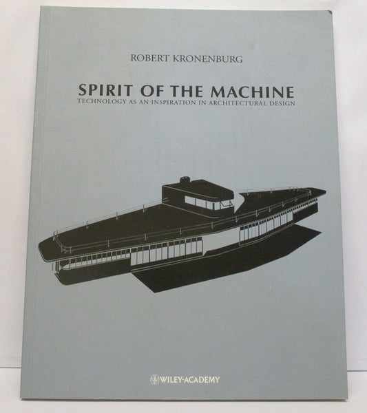 The Spirit of the Machine: Technology as an Inspiration in Architectural Design