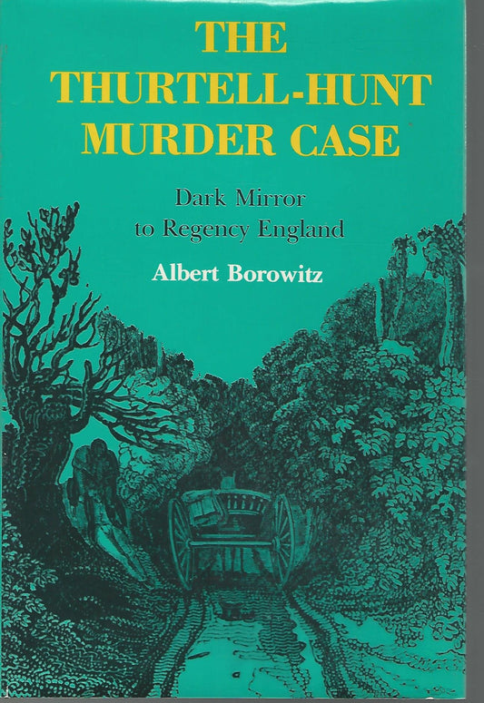 Thurtell-Hunt Murder Case: Dark Mirror to Regency England book cover