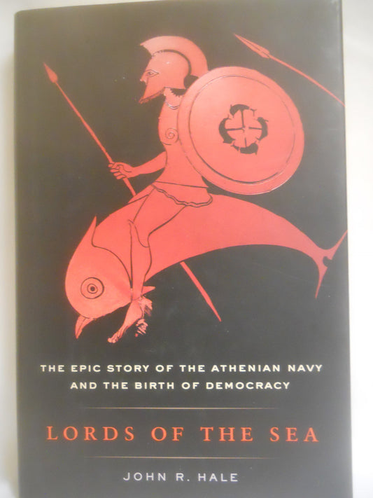 Lords of the Sea: The Epic Story of the Athenian Navy and the Birth of Democracy book cover