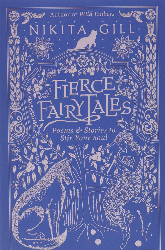 Fierce Fairytales: Poems and Stories to Stir Your Soul