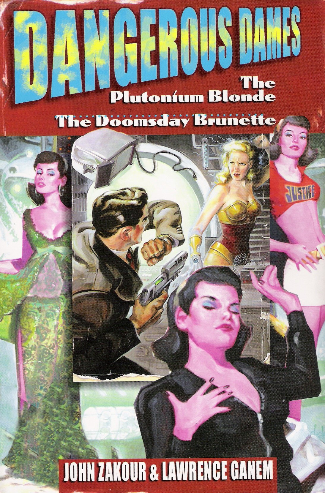 Dangerous Dames: The Plutonium Blonde, The Doomsday Brunette book cover