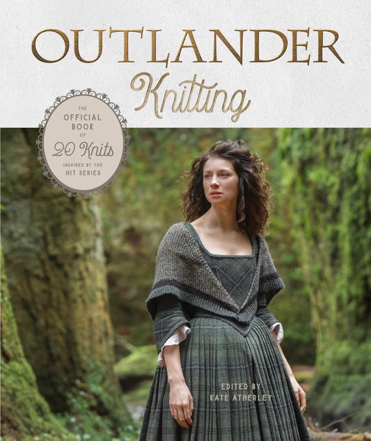 Outlander Knitting: The Official Book of 20 Knits Inspired by the Hit Series book cover