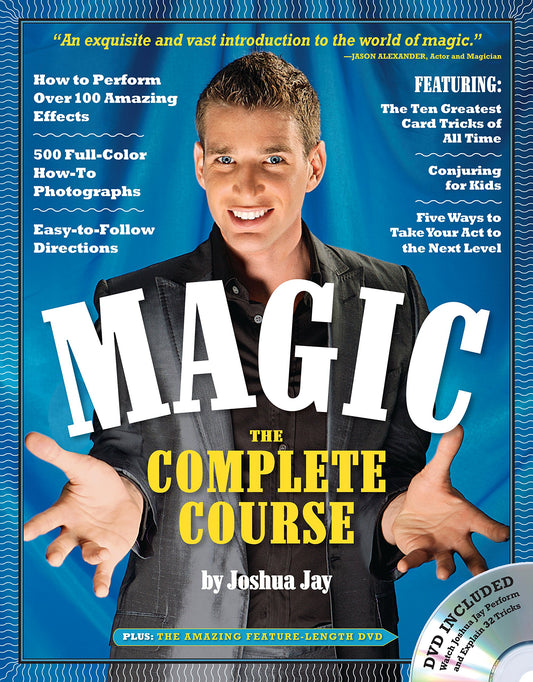 Magic: The Complete Course: How to Perform Over 100 Amazing Effects, with 500 Full-Color How-To Photographs [With DVD]