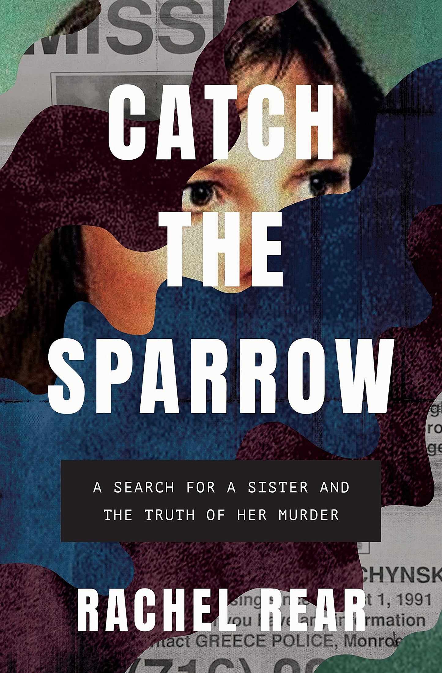 Catch the Sparrow: A Search for a Sister and the Truth of Her Murder