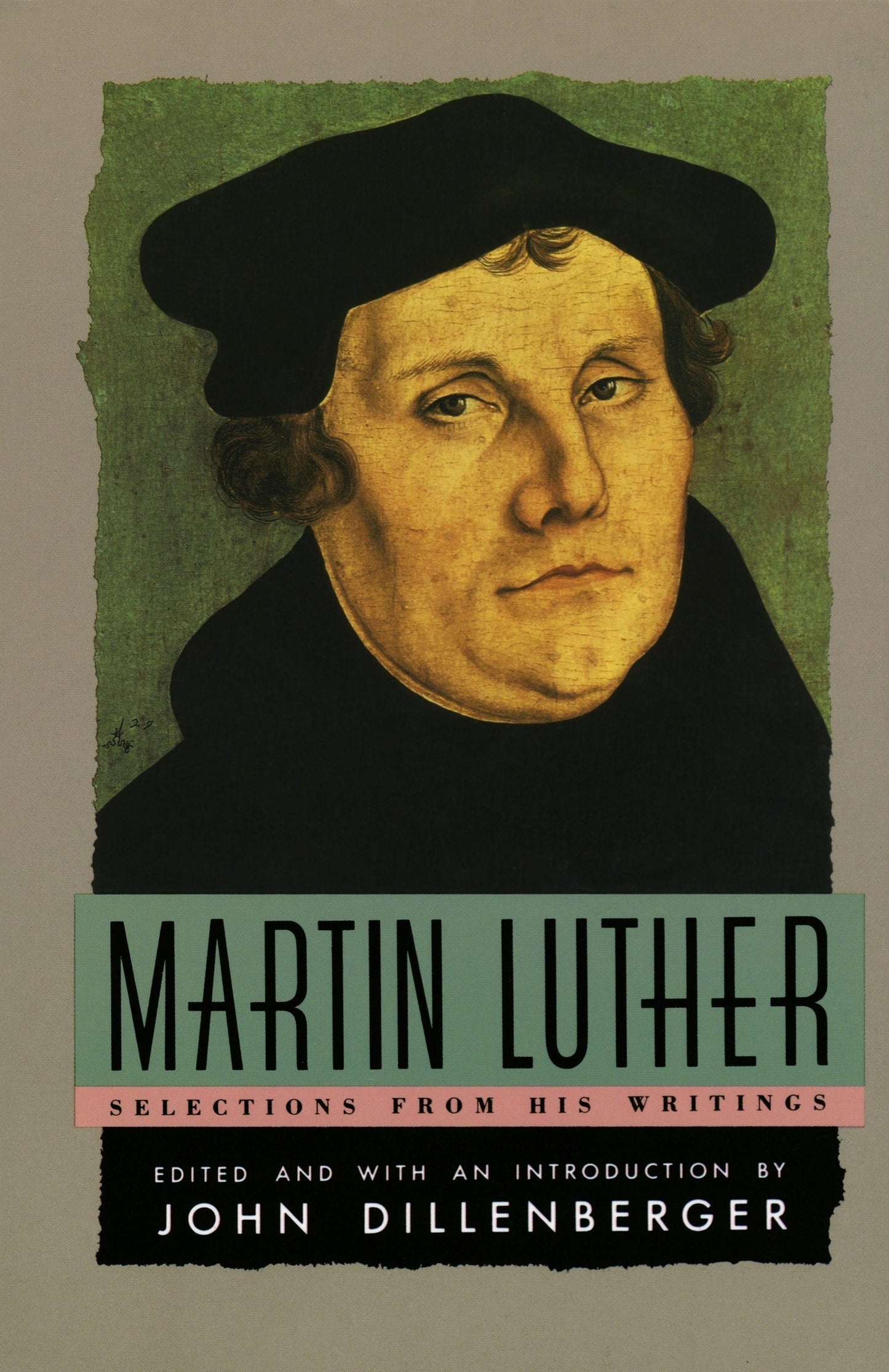 Martin Luther: Selections from His Writing