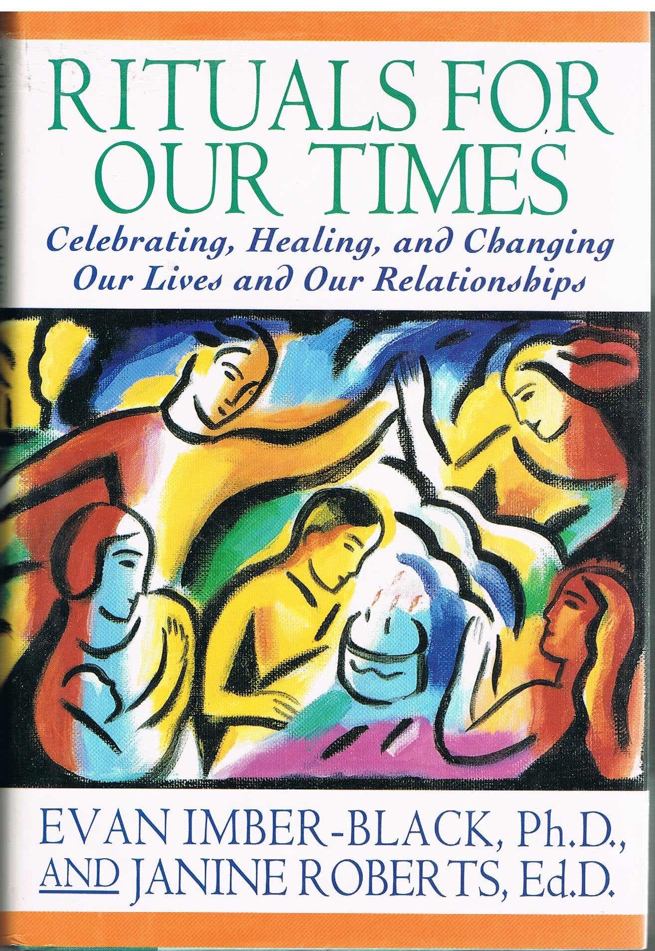 Rituals for Our Times: Celebrating, Healing, and Changing Our Lives and Our Relationships book cover