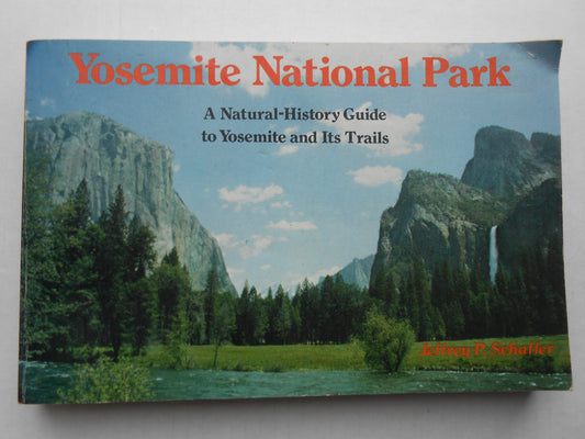 Yosemite National Park: A Natural-History Guide to Yosemite and Its Trails book cover