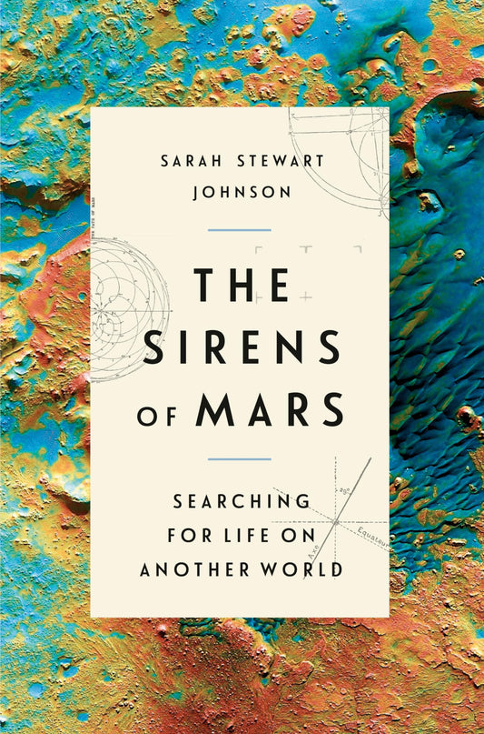 Sirens of Mars: Searching for Life on Another World