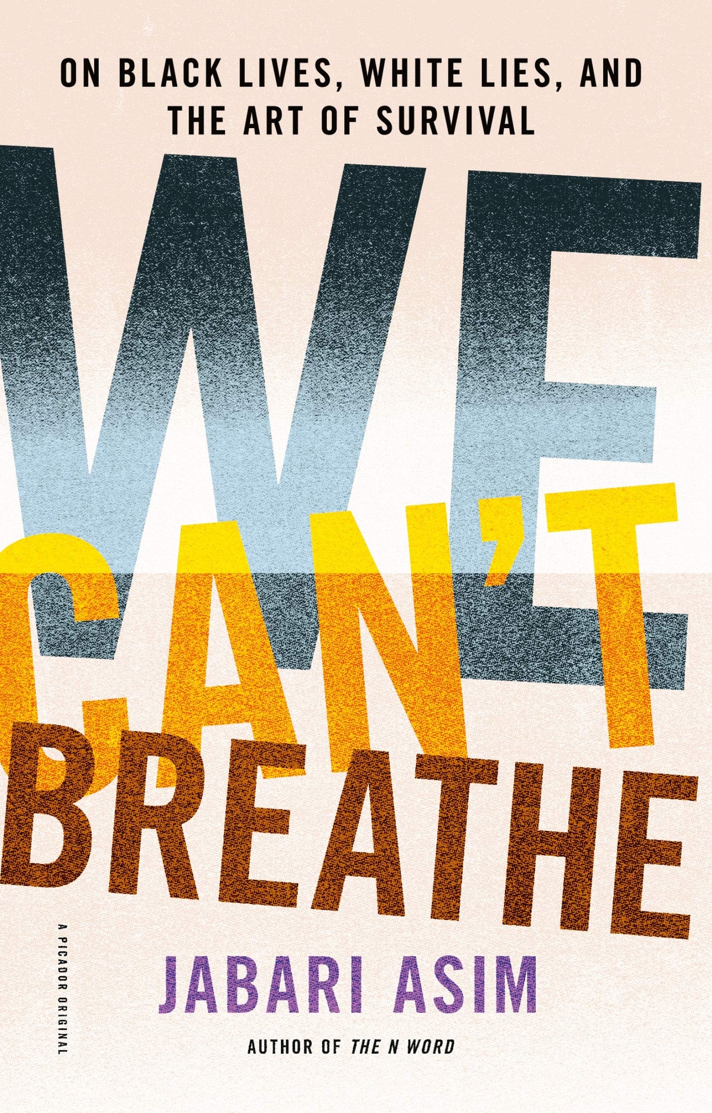 We Can't Breathe: On Black Lives, White Lies, and the Art of Survival