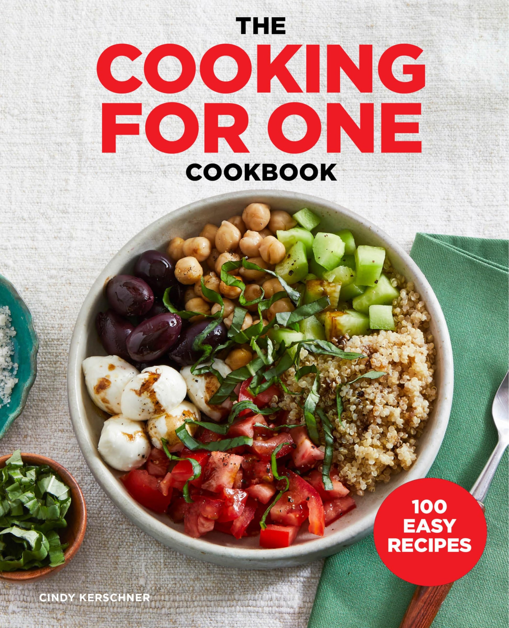 Cooking for One Cookbook: 100 Easy Recipes book cover