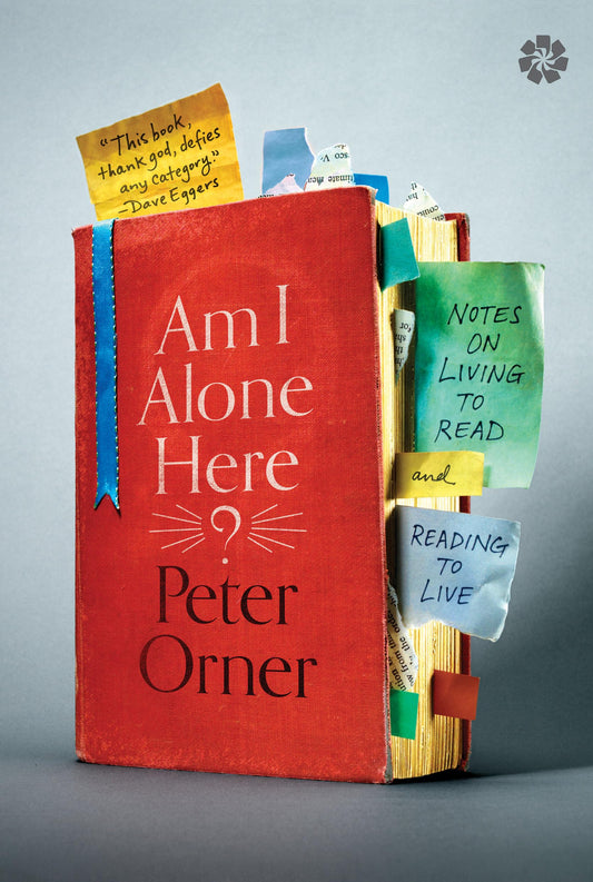 Am I Alone Here?: Notes on Living to Read and Reading to Live book cover