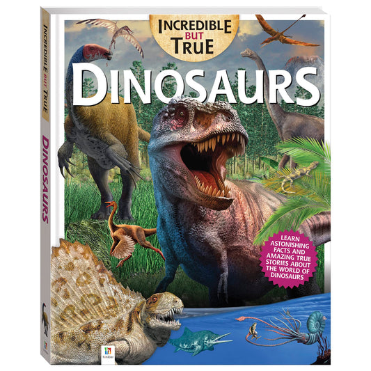 Incredible But True: Dinosaurs - Kids Hardcover Book, Learn About Jurassic Period, STEM for Kids Aged 7-12, Color Illustrated Non-Fiction Books, Learning & Education book cover