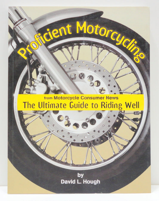 Proficient Motorcycling: The Ultimate Guide to Riding Well book cover