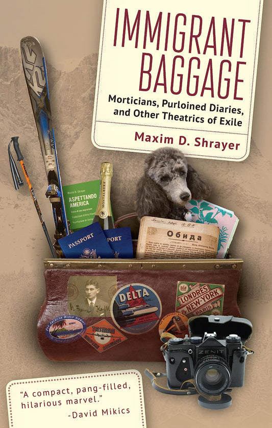 Immigrant Baggage: Morticians, Purloined Diaries, and Other Theatrics of Exile book cover