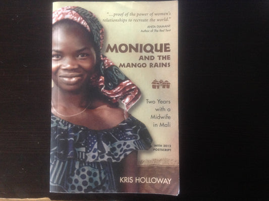 Monique and the Mango Rains: Two Years with a Midwife in Mali book cover